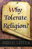 Brian Leiter - Why Tolerate Religion? - 9780691153612 - V9780691153612