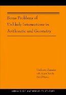 Umberto Zannier - Some Problems of Unlikely Intersections in Arithmetic and Geometry (AM-181) - 9780691153704 - V9780691153704