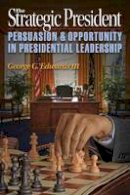 Iii George C. Edwards - The Strategic President: Persuasion and Opportunity in Presidential Leadership - 9780691154367 - V9780691154367