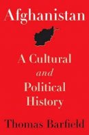 Thomas J Barfield - Afghanistan: A Cultural and Political History - 9780691154411 - V9780691154411