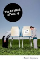 Jason Brennan - The Ethics of Voting - 9780691154442 - V9780691154442