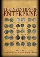 David Landes - The Invention of Enterprise: Entrepreneurship from Ancient Mesopotamia to Modern Times - 9780691154527 - V9780691154527