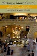 Lee Cronk - Meeting at Grand Central: Understanding the Social and Evolutionary Roots of Cooperation - 9780691154954 - V9780691154954