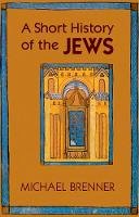 Michael Brenner - A Short History of the Jews - 9780691154978 - V9780691154978