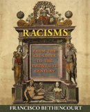 Francisco Bethencourt - Racisms: From the Crusades to the Twentieth Century - 9780691155265 - V9780691155265
