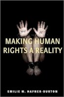 Emilie M. Hafner-Burton - Making Human Rights a Reality - 9780691155364 - V9780691155364