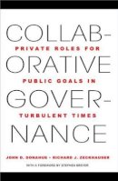 John D. Donahue - Collaborative Governance: Private Roles for Public Goals in Turbulent Times - 9780691156309 - V9780691156309