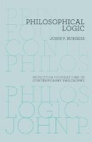 John P. Burgess - Philosophical Logic - 9780691156330 - V9780691156330