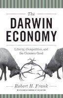 Robert Frank - The Darwin Economy: Liberty, Competition, and the Common Good - 9780691156682 - V9780691156682