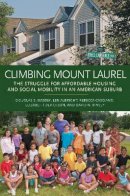 Douglas S. Massey - Climbing Mount Laurel: The Struggle for Affordable Housing and Social Mobility in an American Suburb - 9780691157290 - V9780691157290