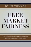 John Tomasi - Free Market Fairness - 9780691158143 - V9780691158143