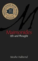 Moshe Halbertal - Maimonides: Life and Thought - 9780691158518 - V9780691158518