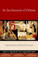 John S. Ahlquist - In the Interest of Others: Organizations and Social Activism - 9780691158563 - V9780691158563
