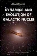 David Merritt - Dynamics and Evolution of Galactic Nuclei - 9780691158600 - V9780691158600