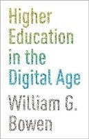 William G. Bowen - Higher Education in the Digital Age - 9780691159300 - V9780691159300