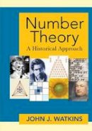 John J. Watkins - Number Theory: A Historical Approach - 9780691159409 - V9780691159409