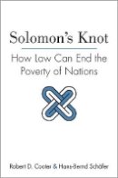Robert D. Cooter - Solomon´s Knot: How Law Can End the Poverty of Nations - 9780691159713 - V9780691159713