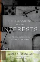 Albert O. Hirschman - The Passions and the Interests: Political Arguments for Capitalism before Its Triumph - 9780691160252 - V9780691160252