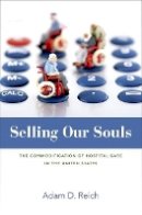 Adam Dalton Reich - Selling Our Souls: The Commodification of Hospital Care in the United States - 9780691160405 - V9780691160405