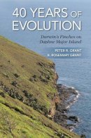 Peter R. Grant - 40 Years of Evolution: Darwin´s Finches on Daphne Major Island - 9780691160467 - V9780691160467