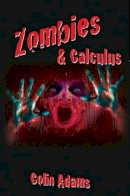Colin Adams - Zombies and Calculus - 9780691161907 - V9780691161907