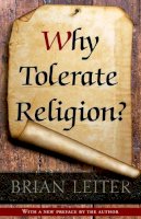 Brian Leiter - Why Tolerate Religion?: Updated Edition - 9780691163543 - V9780691163543