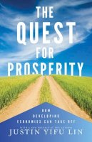 Justin Yifu Lin - The Quest for Prosperity: How Developing Economies Can Take Off - Updated Edition - 9780691163567 - V9780691163567