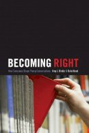 Amy J. Binder - Becoming Right: How Campuses Shape Young Conservatives - 9780691163666 - V9780691163666