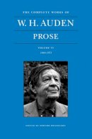 W. H. Auden - The Complete Works of W. H. Auden, Volume VI: Prose: 1969–1973 - 9780691164588 - V9780691164588