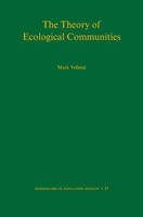 Mark Vellend - The Theory of Ecological Communities (MPB-57) - 9780691164847 - V9780691164847