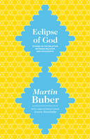 Martin Buber - Eclipse of God: Studies in the Relation between Religion and Philosophy - 9780691165301 - V9780691165301
