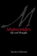 Moshe Halbertal - Maimonides: Life and Thought - 9780691165660 - V9780691165660