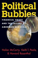 Nolan Mccarty - Political Bubbles: Financial Crises and the Failure of American Democracy - 9780691165721 - V9780691165721
