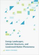 Frank H. Stillinger - Energy Landscapes, Inherent Structures, and Condensed-Matter Phenomena - 9780691166803 - V9780691166803