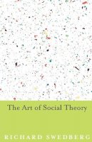Richard Swedberg - The Art of Social Theory - 9780691168135 - V9780691168135