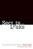Rahul Sagar - Secrets and Leaks: The Dilemma of State Secrecy - 9780691168180 - V9780691168180