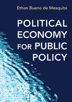 Ethan Bueno De Mesquita - Political Economy for Public Policy - 9780691168746 - V9780691168746