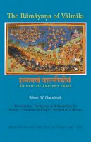 Robert P. Goldman - The Ramaya?a of Valmiki: An Epic of Ancient India, Volume VII: Uttaraka??a - 9780691168845 - V9780691168845