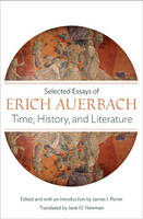 Auerbach, Erich - Time, History, and Literature: Selected Essays of Erich Auerbach - 9780691169071 - V9780691169071