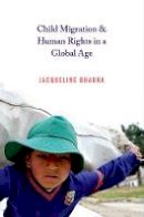 Jacqueline Bhabha - Child Migration and Human Rights in a Global Age - 9780691169101 - V9780691169101