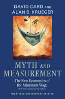David Card - Myth and Measurement: The New Economics of the Minimum Wage - Twentieth-Anniversary Edition - 9780691169125 - V9780691169125