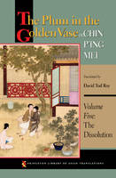 David Roy - The Plum in the Golden Vase or, Chin P´ing Mei, Volume Five: The Dissolution - 9780691169835 - V9780691169835