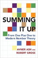 Avner Ash - Summing It Up: From One Plus One to Modern Number Theory - 9780691170190 - V9780691170190