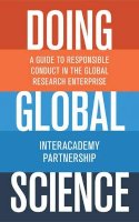 Interacademy Partnership - Doing Global Science: A Guide to Responsible Conduct in the Global Research Enterprise - 9780691170756 - V9780691170756