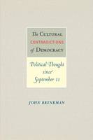 John Brenkman - The Cultural Contradictions of Democracy: Political Thought since September 11 - 9780691171203 - V9780691171203