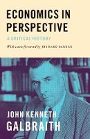 John Kenneth Galbraith - Economics in Perspective: A Critical History - 9780691171647 - V9780691171647