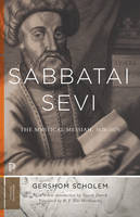 Gershom Gerhard Scholem - Sabbatai Sevi: The Mystical Messiah, 1626-1676 - 9780691172095 - V9780691172095