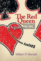William P. Barnett - The Red Queen among Organizations: How Competitiveness Evolves - 9780691173689 - V9780691173689
