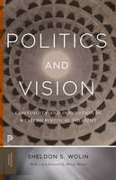 Sheldon S. Wolin - Politics and Vision: Continuity and Innovation in Western Political Thought - Expanded Edition - 9780691174051 - V9780691174051