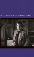 Roy Foster - On Seamus Heaney (Writers on Writers) - 9780691174372 - 9780691174372